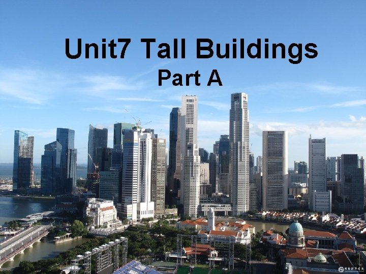 Unit 7 Tall Buildings Part A 