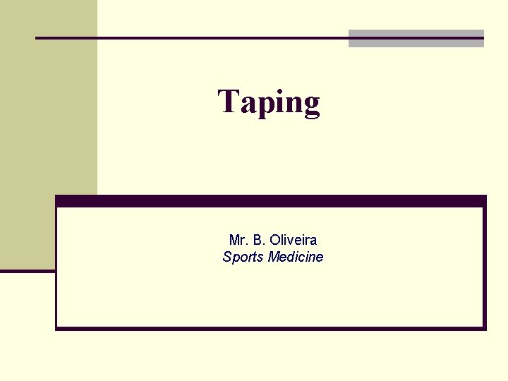 Taping Mr. B. Oliveira Sports Medicine 