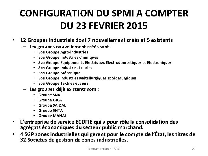 CONFIGURATION DU SPMI A COMPTER DU 23 FEVRIER 2015 • 12 Groupes industriels dont