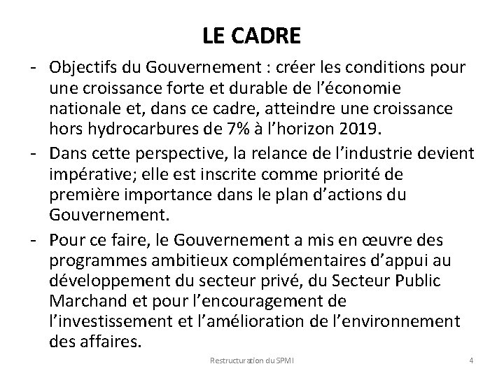 LE CADRE - Objectifs du Gouvernement : créer les conditions pour une croissance forte