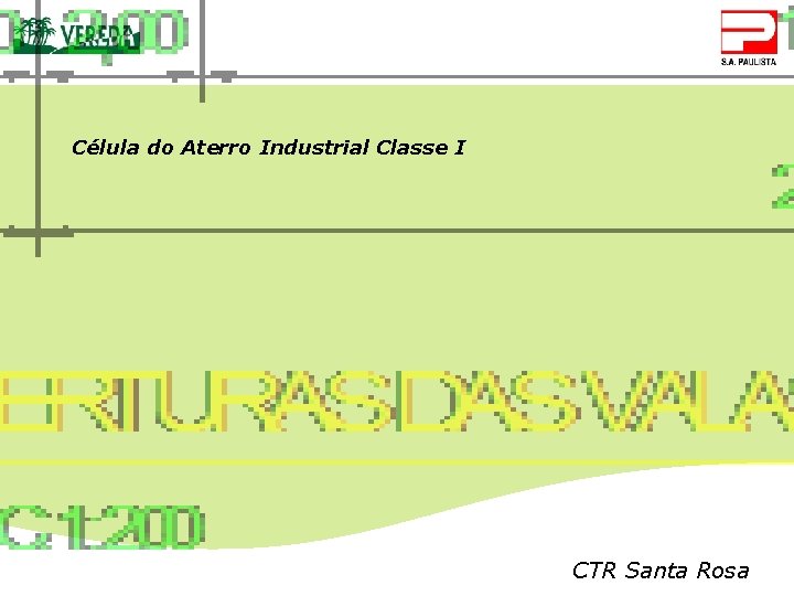 Célula do Aterro Industrial Classe I CTR Santa Rosa 