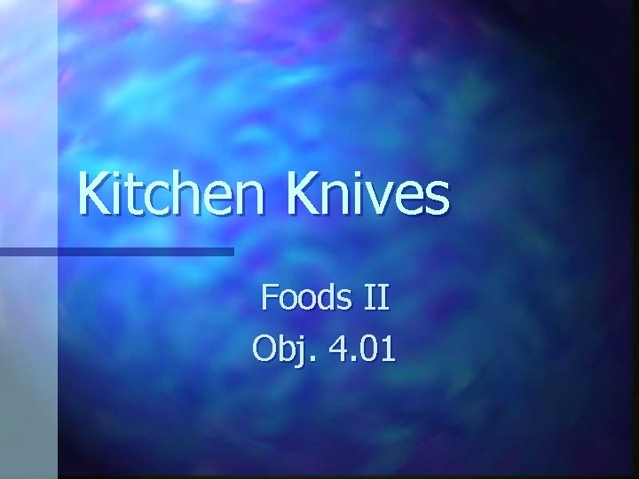Kitchen Knives Foods II Obj. 4. 01 