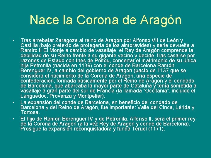 Nace la Corona de Aragón • • • Tras arrebatar Zaragoza al reino de