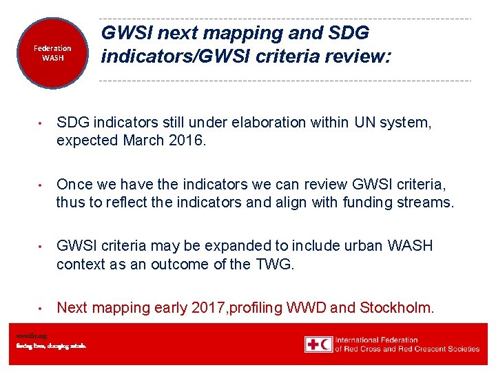 Federation Health WASH Wat. San/EH GWSI next mapping and SDG indicators/GWSI criteria review: •