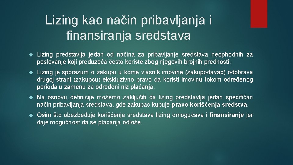 Lizing kao način pribavljanja i finansiranja sredstava Lizing predstavlja jedan od načina za pribavljanje