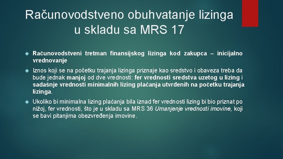 Računovodstveno obuhvatanje lizinga u skladu sa MRS 17 Računovodstveni tretman finаnsiјskog lizinga kod zakupca