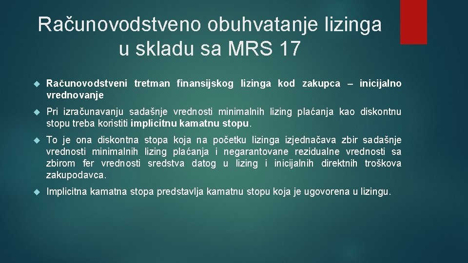 Računovodstveno obuhvatanje lizinga u skladu sa MRS 17 Računovodstveni tretman finаnsiјskog lizinga kod zakupca