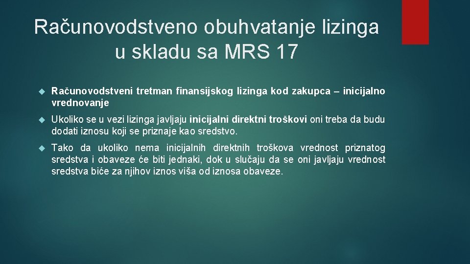 Računovodstveno obuhvatanje lizinga u skladu sa MRS 17 Računovodstveni tretman finаnsiјskog lizinga kod zakupca