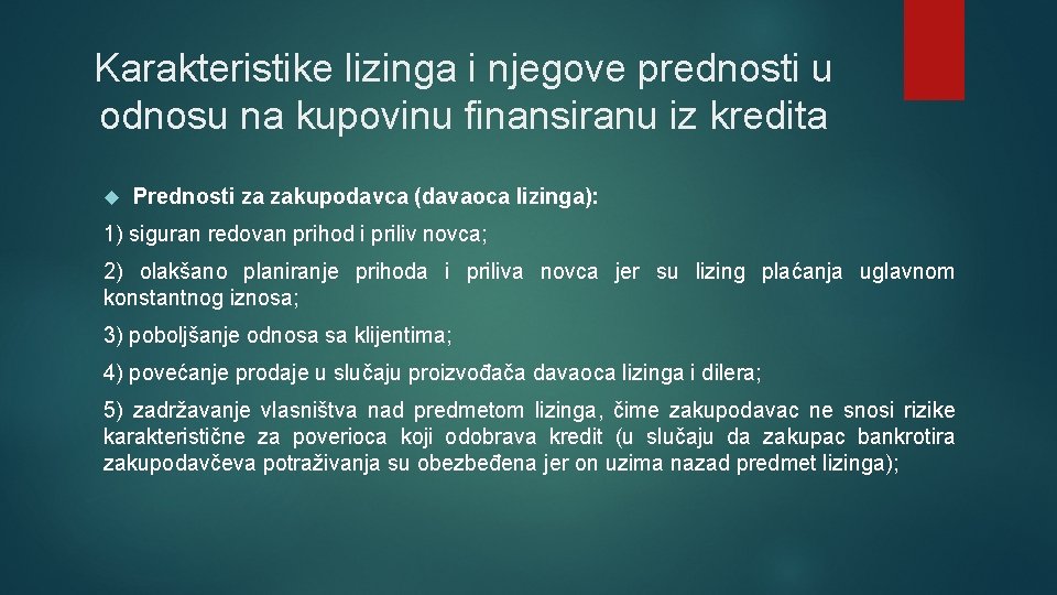 Karakteristike lizinga i njegove prednosti u odnosu na kupovinu finansiranu iz kredita Prеdnоsti zа