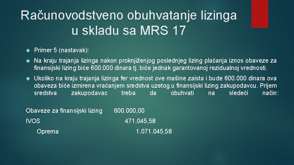 Računovodstveno obuhvatanje lizinga u skladu sa MRS 17 Primer 5 (nastavak): Na kraju trajanja