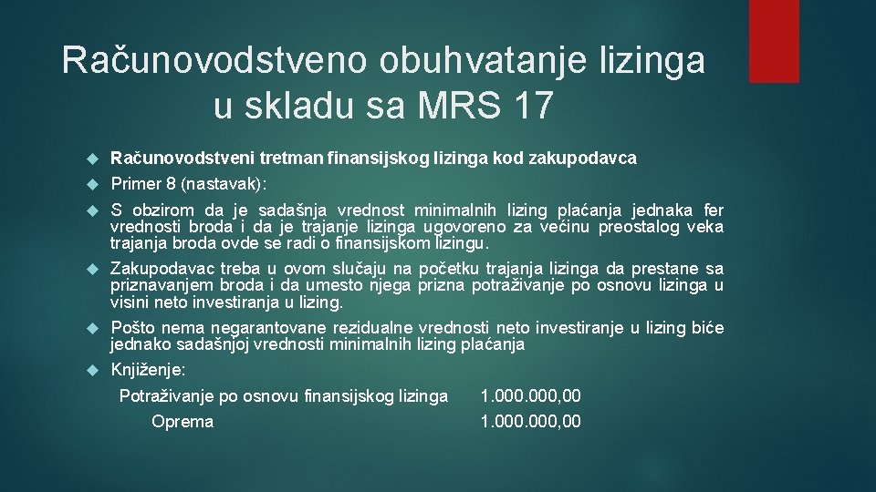 Računovodstveno obuhvatanje lizinga u skladu sa MRS 17 Računovodstveni tretman finаnsiјskog lizinga kod zakupodavca