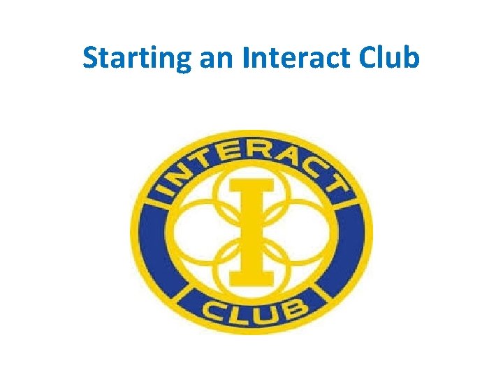 Starting an Interact Club 