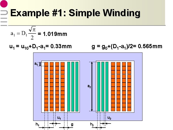 Example #1: Simple Winding = 1. 019 mm u 1 = u 10+D 1
