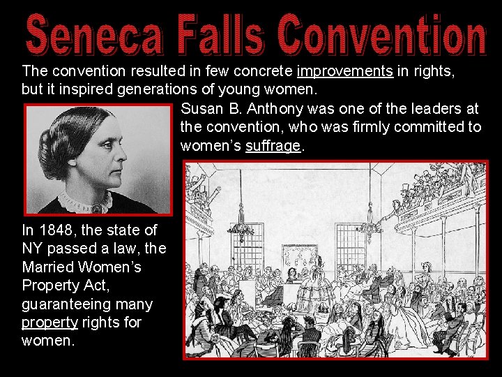The convention resulted in few concrete improvements in rights, but it inspired generations of
