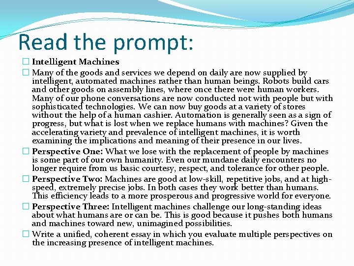 Read the prompt: � Intelligent Machines � Many of the goods and services we