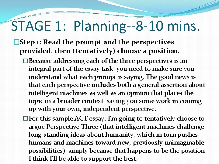 STAGE 1: Planning--8 -10 mins. �Step 1: Read the prompt and the perspectives provided,