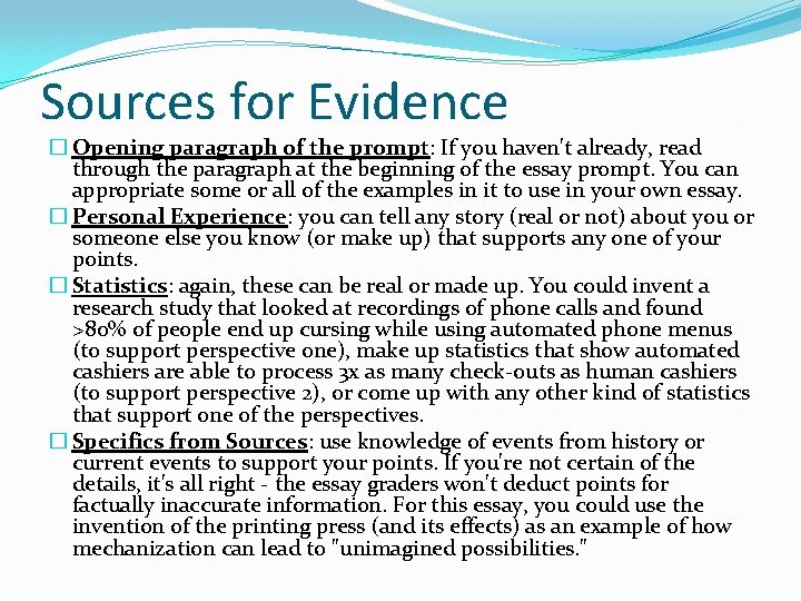 Sources for Evidence � Opening paragraph of the prompt: If you haven't already, read