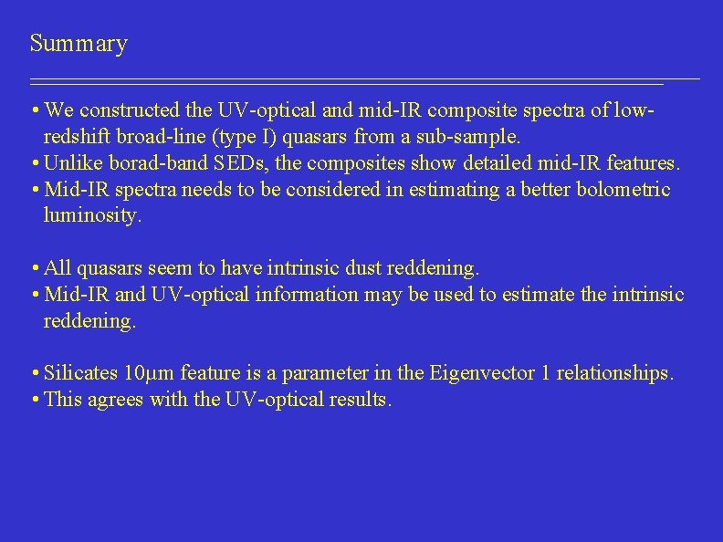 Summary • We constructed the UV-optical and mid-IR composite spectra of lowredshift broad-line (type