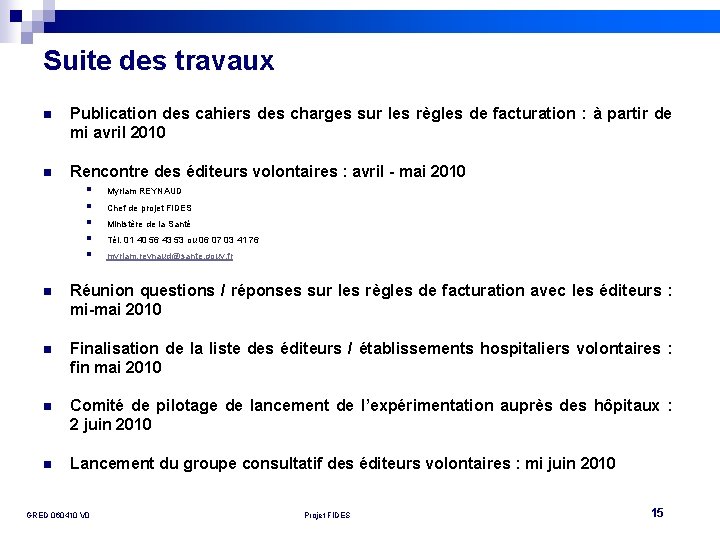 Suite des travaux n Publication des cahiers des charges sur les règles de facturation