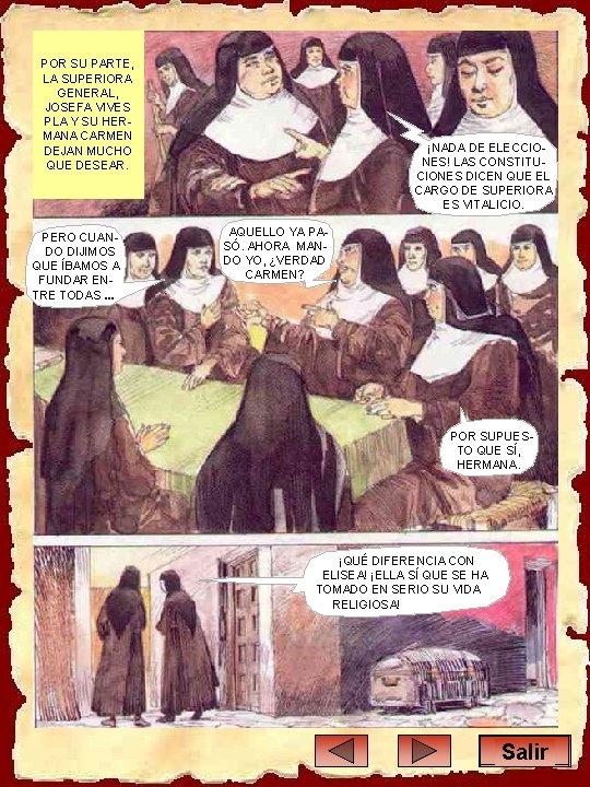 POR SU PARTE, LA SUPERIORA GENERAL, JOSEFA VIVES PLA Y SU HERMANA CARMEN DEJAN