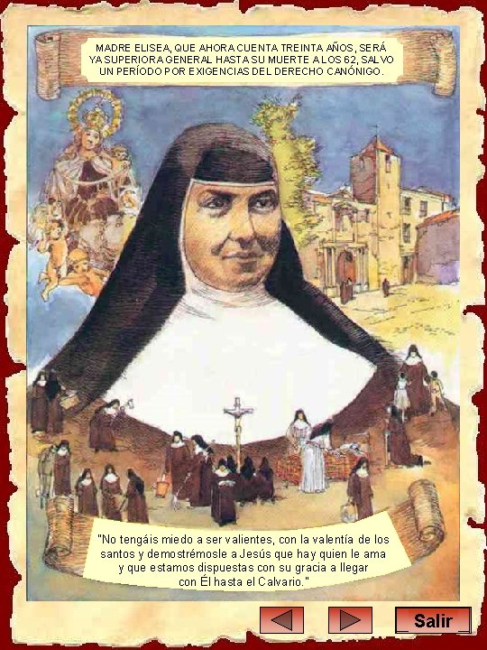 MADRE ELISEA, QUE AHORA CUENTA TREINTA AÑOS, SERÁ YA SUPERIORA GENERAL HASTA SU MUERTE