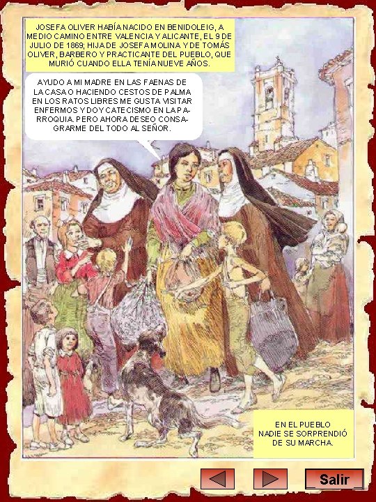 JOSEFA OLIVER HABÍA NACIDO EN BENIDOLEIG, A MEDIO CAMINO ENTRE VALENCIA Y ALICANTE, EL