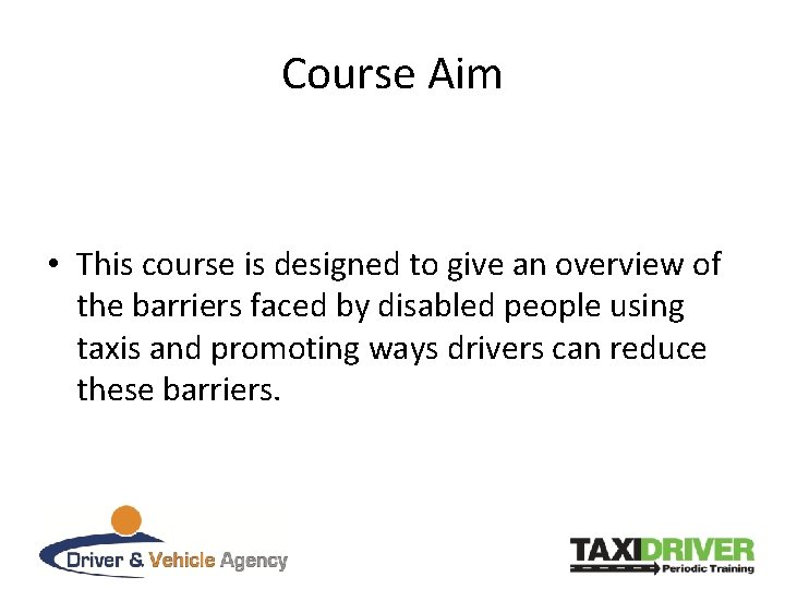 Course Aim • This course is designed to give an overview of the barriers