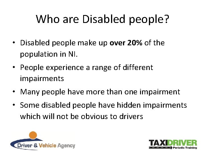 Who are Disabled people? • Disabled people make up over 20% of the population