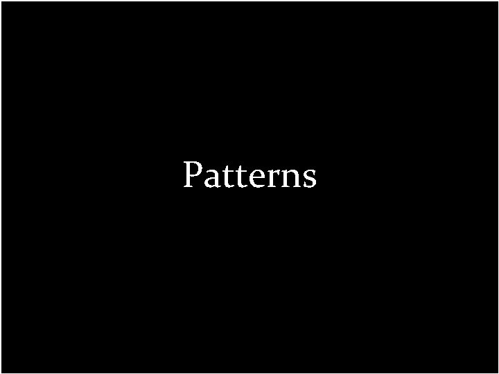 Patterns 