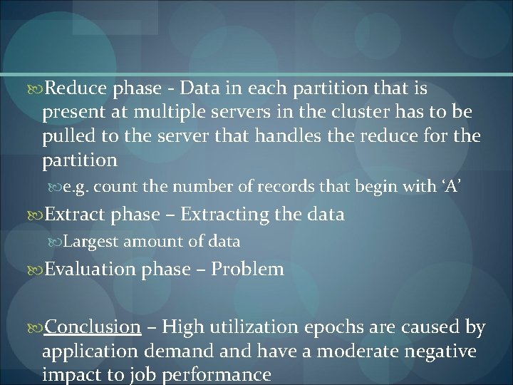  Reduce phase - Data in each partition that is present at multiple servers