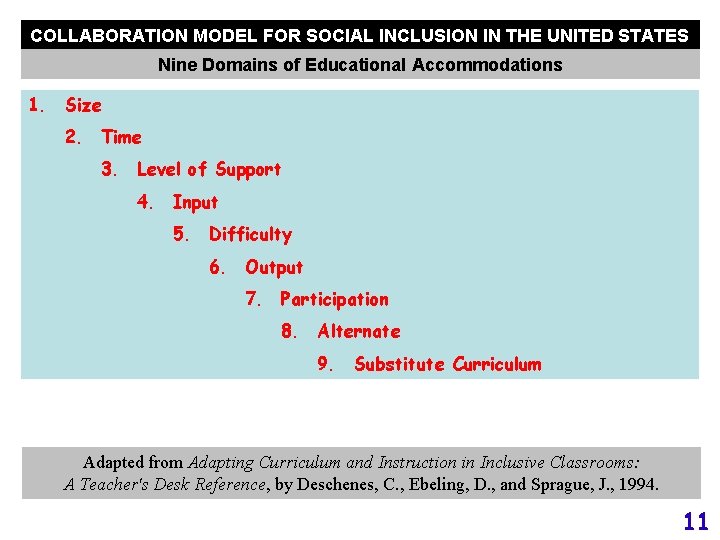 COLLABORATION MODEL FOR SOCIAL INCLUSION IN THE UNITED STATES Nine Domains of Educational Accommodations