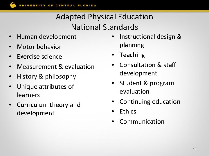 Adapted Physical Education National Standards Human development Motor behavior Exercise science Measurement & evaluation