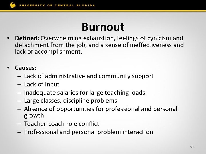 Burnout • Defined: Overwhelming exhaustion, feelings of cynicism and detachment from the job, and