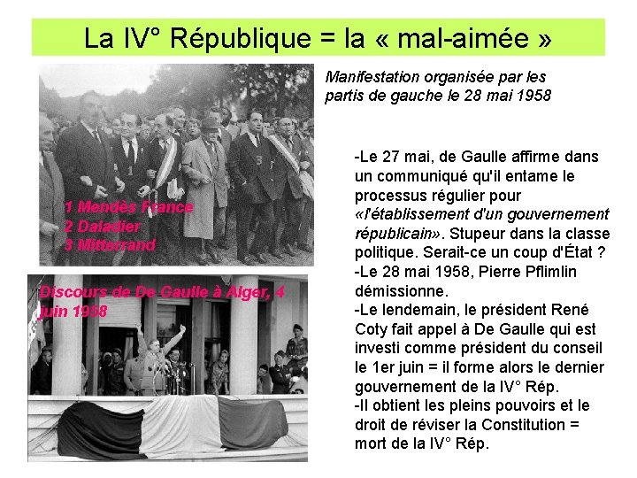 La IV° République = la « mal-aimée » Manifestation organisée par les partis de