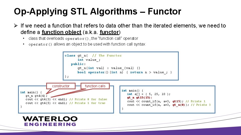 Op-Applying STL Algorithms – Functor Ø If we need a function that refers to