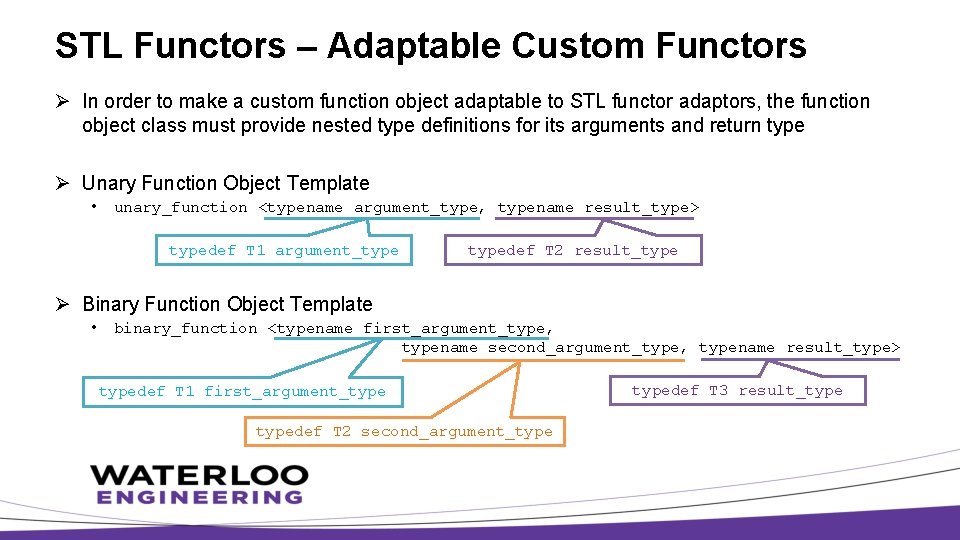 STL Functors – Adaptable Custom Functors Ø In order to make a custom function