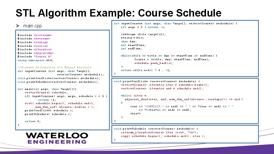 STL Algorithm Example: Course Schedule Ø main. cpp int input. Courses (int argc, char