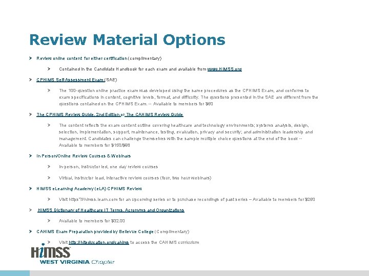 Review Material Options Ø Review online content for either certification (complimentary) Ø Contained in