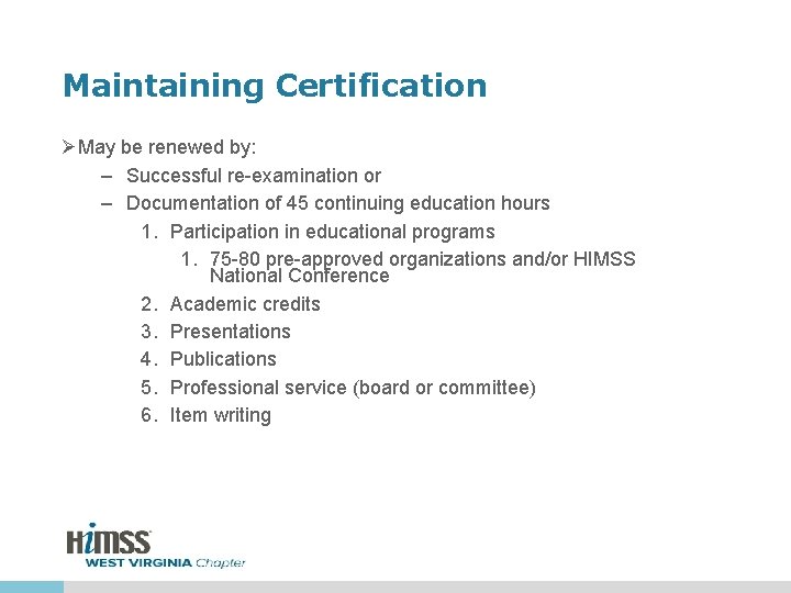 Maintaining Certification ØMay be renewed by: – Successful re-examination or – Documentation of 45