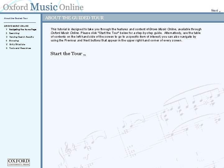 Next „ About the Guided Tour ABOUT THE GUIDED TOUR GROVE MUSIC ONLINE 1.