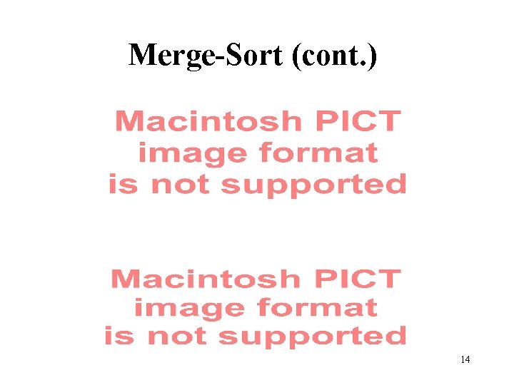 Merge-Sort (cont. ) 14 