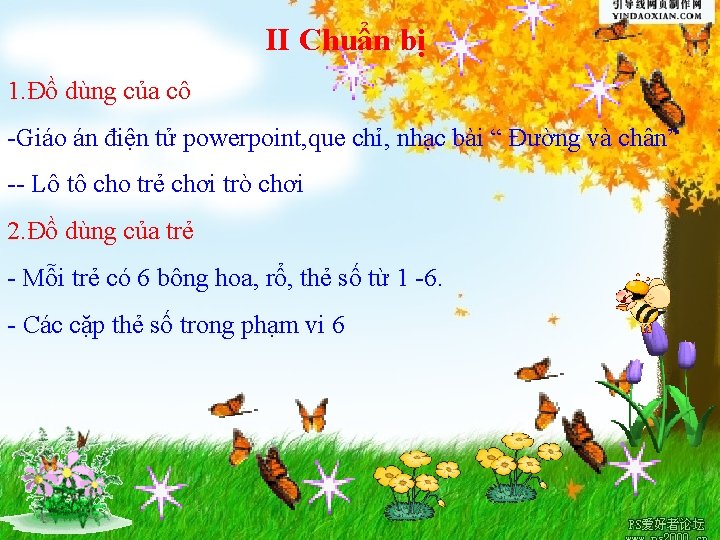 II Chuẩn bị 1. Đồ dùng của cô -Giáo án điện tử powerpoint, que