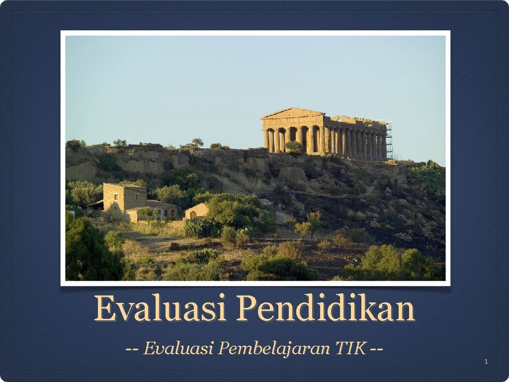 Evaluasi Pendidikan -- Evaluasi Pembelajaran TIK -- 1 