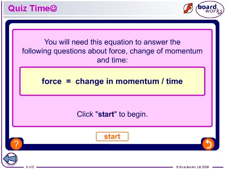 Quiz Time 8 of 5 © Boardworks Ltd 2009 