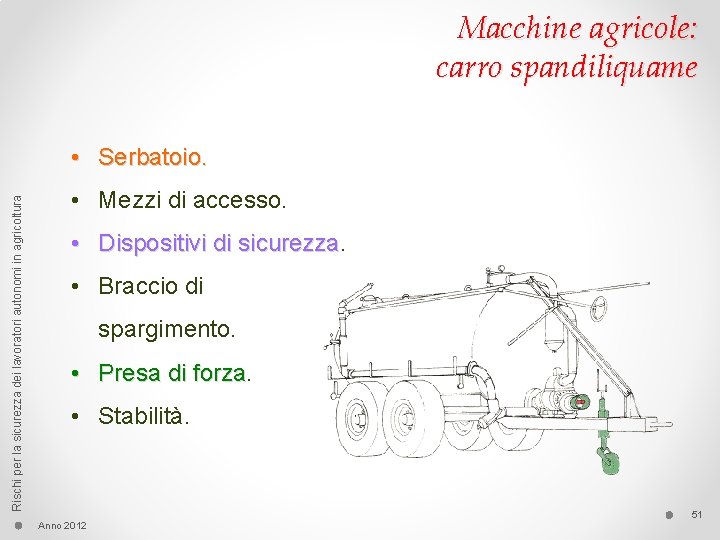 Macchine agricole: carro spandiliquame Rischi per la sicurezza dei lavoratori autonomi in agricoltura •