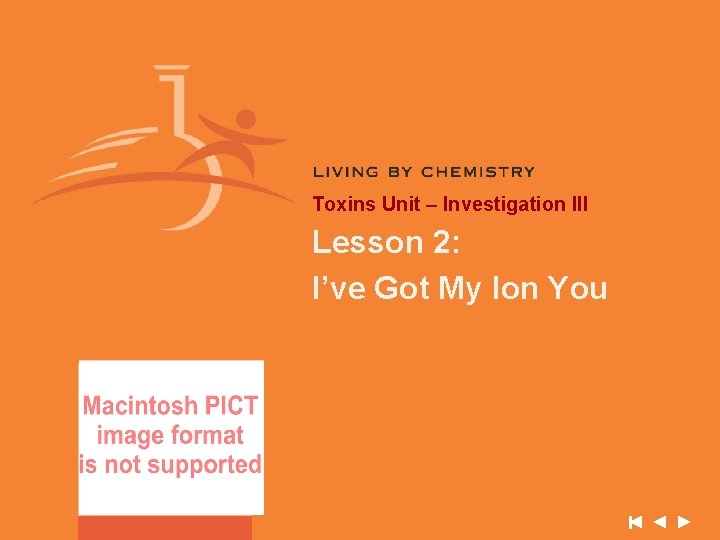 Toxins Unit – Investigation III Lesson 2: I’ve Got My Ion You 