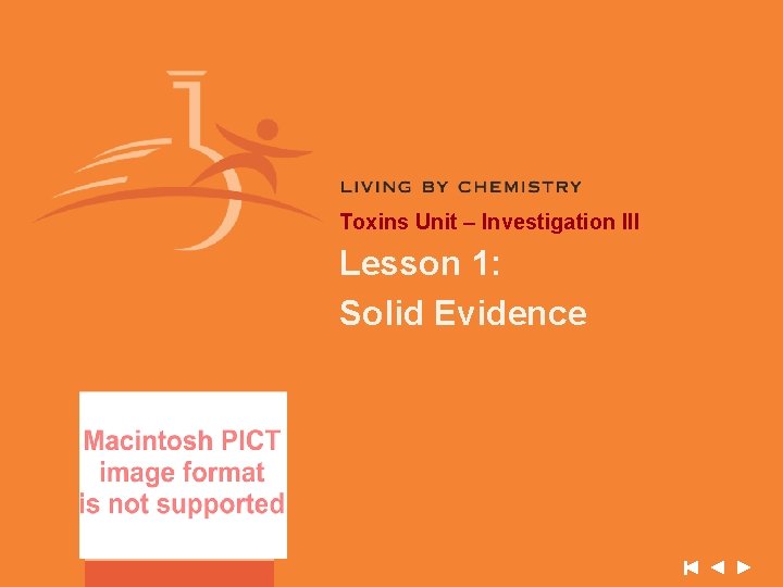 Toxins Unit – Investigation III Lesson 1: Solid Evidence 