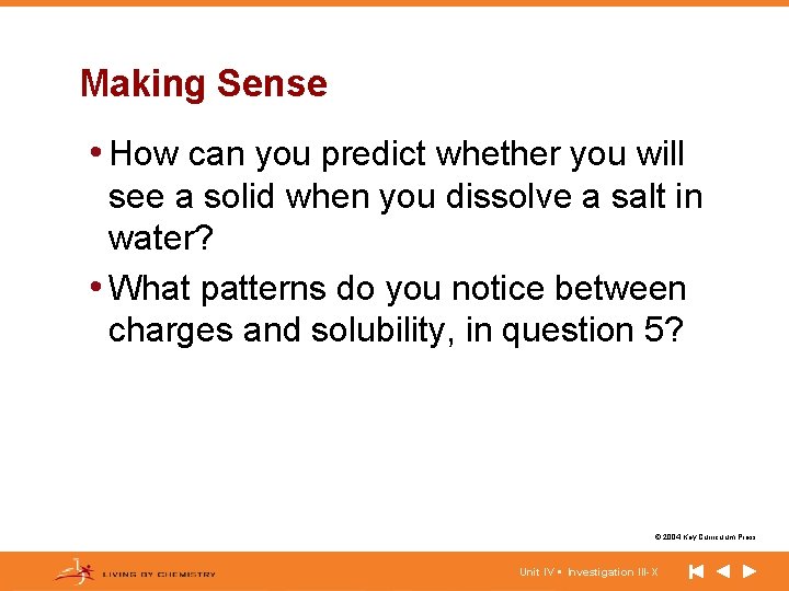 Making Sense • How can you predict whether you will see a solid when