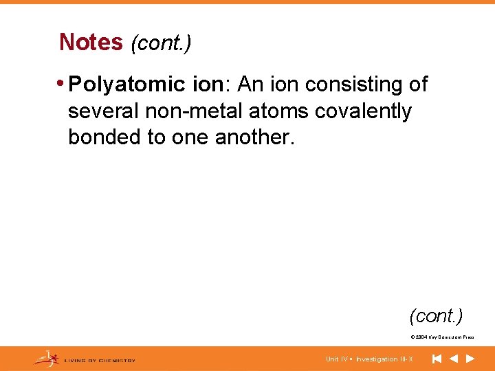 Notes (cont. ) • Polyatomic ion: An ion consisting of several non-metal atoms covalently