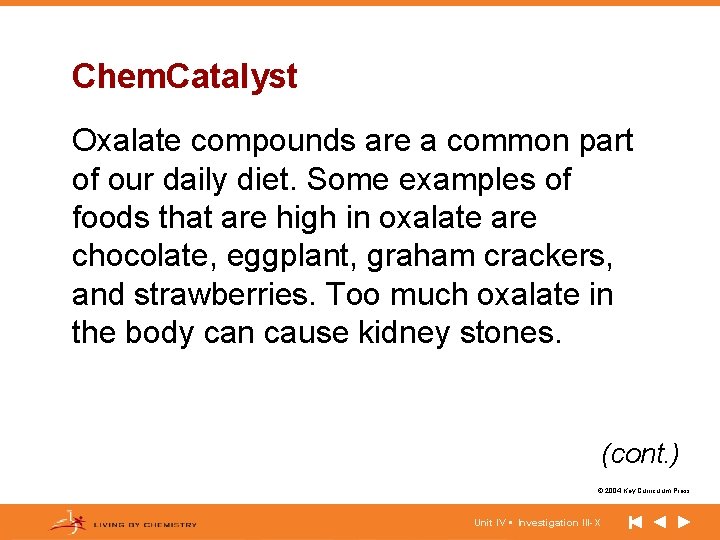 Chem. Catalyst Oxalate compounds are a common part of our daily diet. Some examples